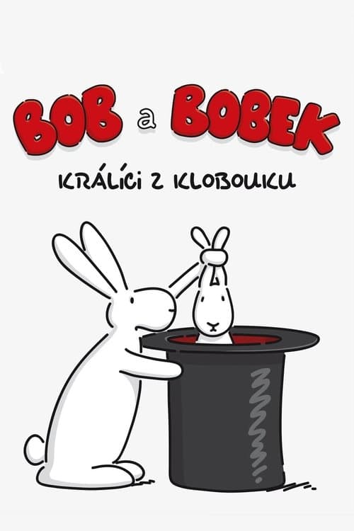 Bob a Bobek – králíci z klobouku海报