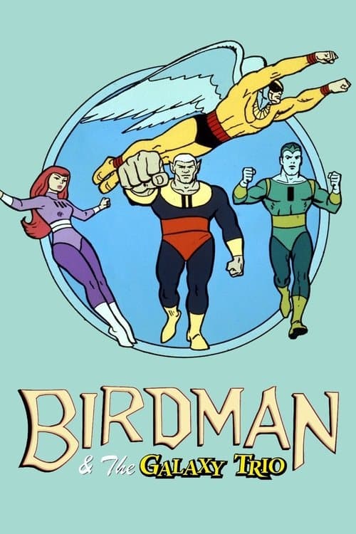 Birdman and the Galaxy Trio海报