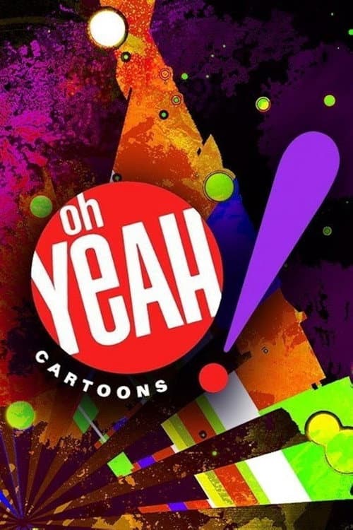 Oh Yeah! Cartoons海报