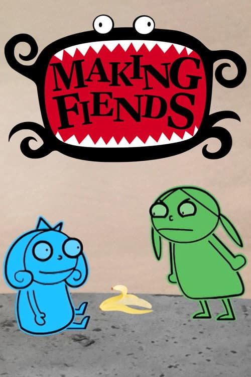 Making Fiends海报