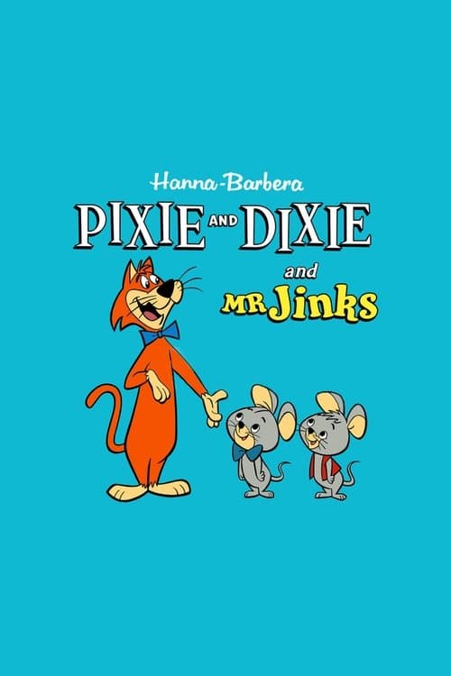Pixie and Dixie and Mr. Jinks海报