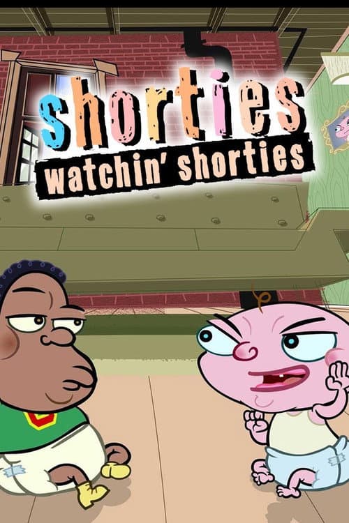 Shorties Watchin' Shorties海报