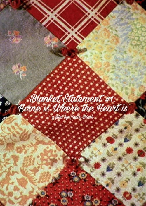 Blanket Statement #1: Home Is Where the Heart Is海报
