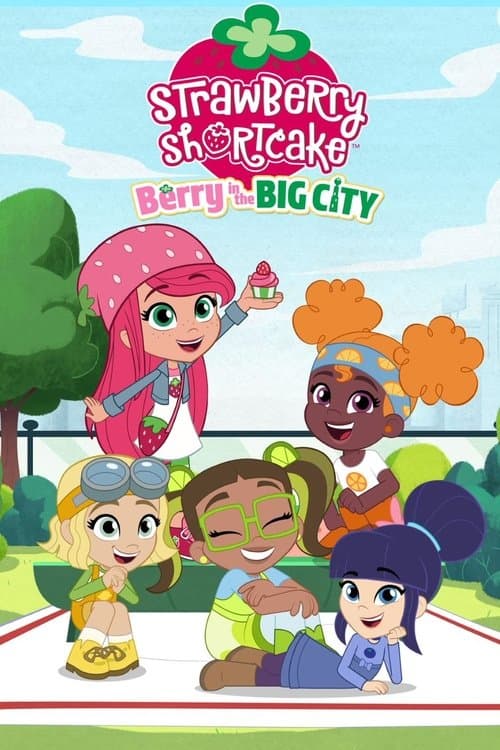 Strawberry Shortcake: Berry in the Big City海报