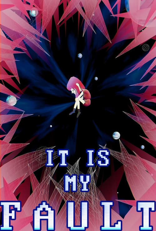 It Is My Fault海报