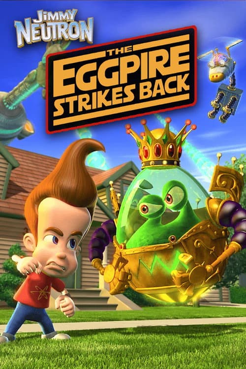Jimmy Neutron: The Eggpire Strikes Back海报