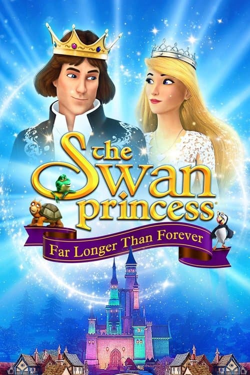 The Swan Princess: Far Longer Than Forever海报