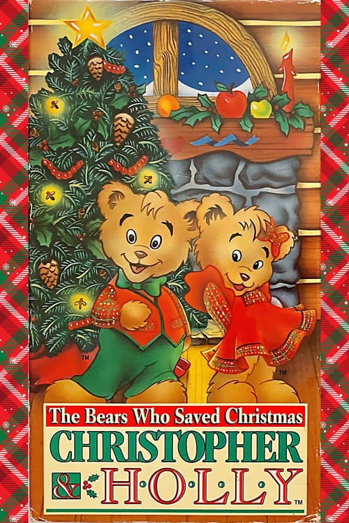 The Bears Who Saved Christmas: Christopher & Holly海报