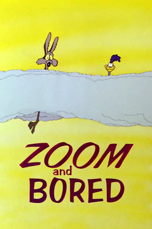 Zoom and Bored海报