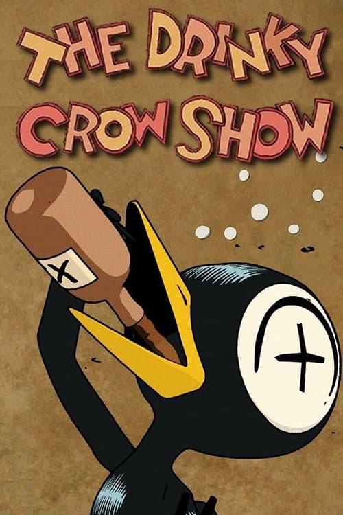 The Drinky Crow Show海报
