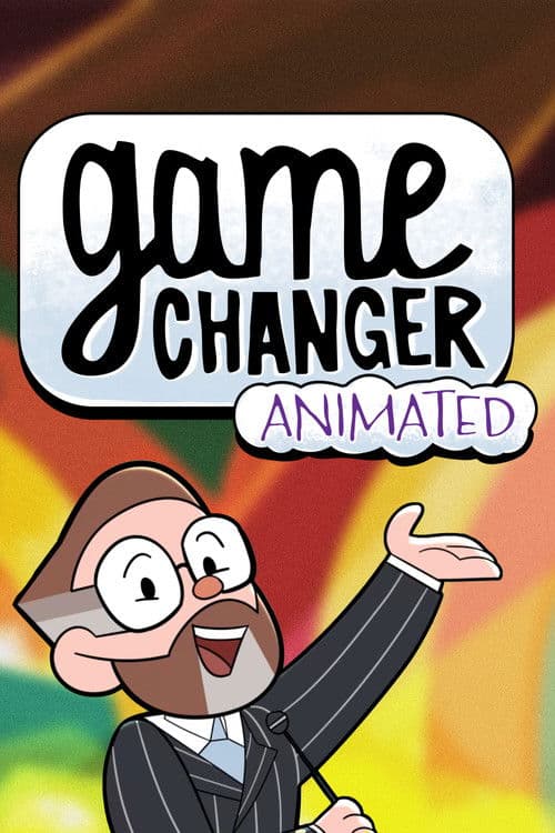 Game Changer Animated海报