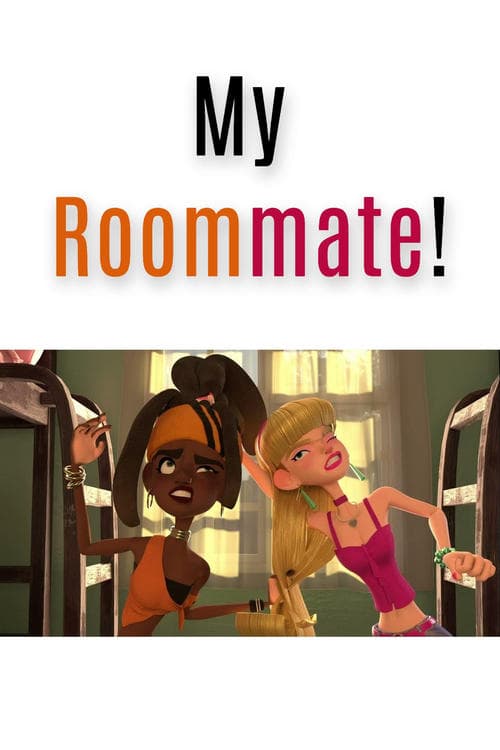 My Roommate!海报
