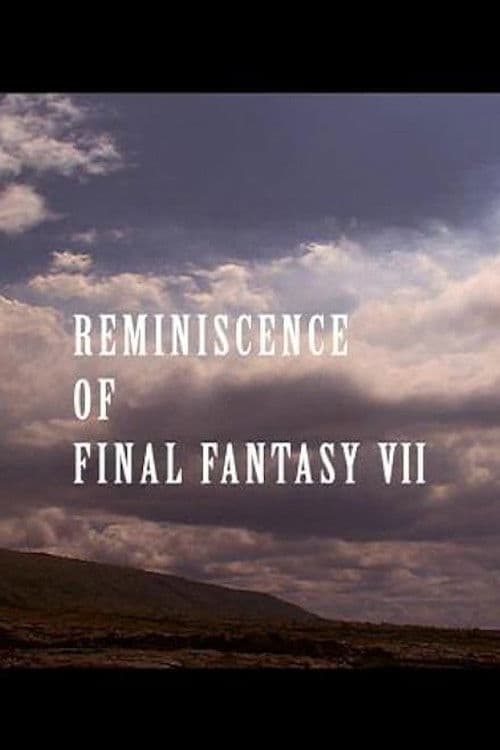 Reminiscence of Final Fantasy VII海报