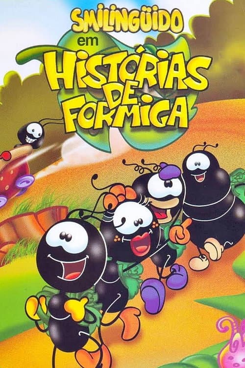 Smilinguido em Histórias de Formiga海报