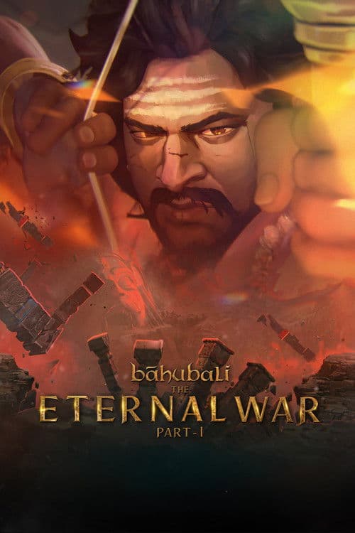 Bāhubali: The Eternal War — Part 1海报