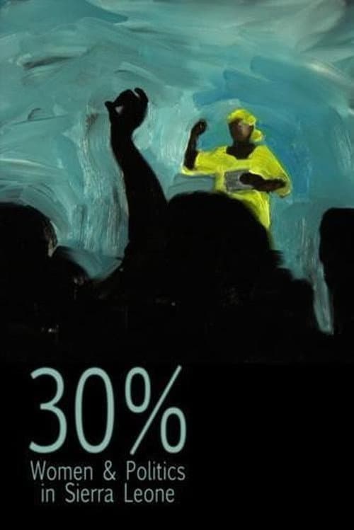 30% – Women & Politics in Sierra Leone海报