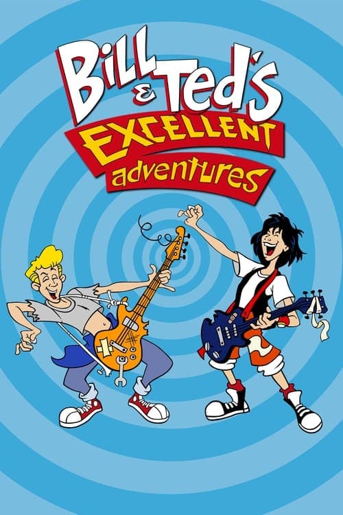 Bill & Ted's Excellent Adventures海报
