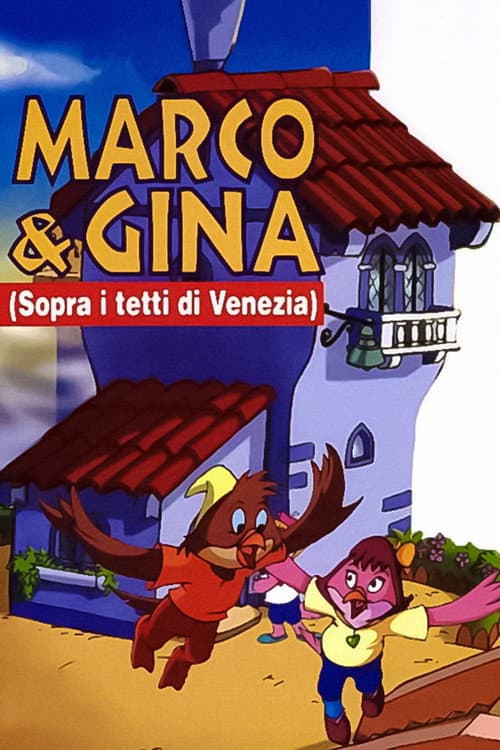 Sopra i tetti di Venezia (Le avventure di Marco e Gina)海报