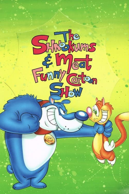 The Shnookums and Meat Funny Cartoon Show海报