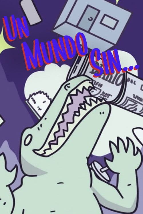 Un Mundo Sin...海报