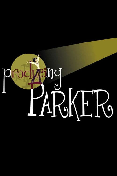 Producing Parker海报