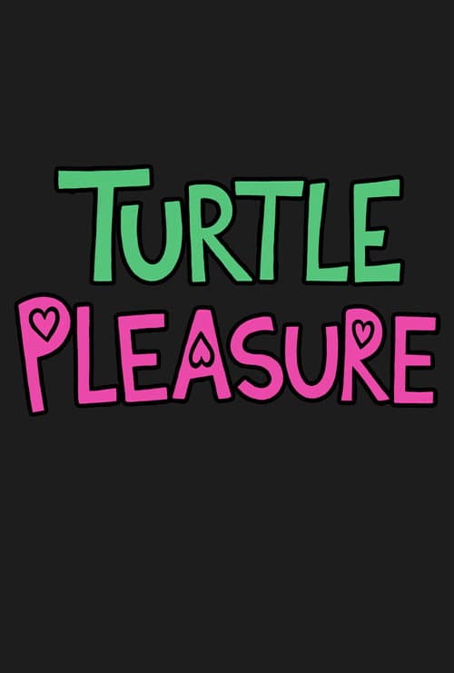 Turtle Pleasure海报