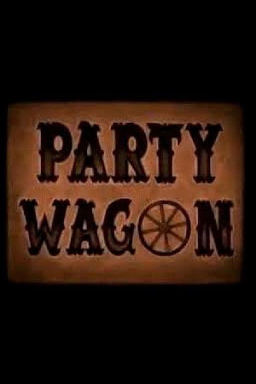Party Wagon海报