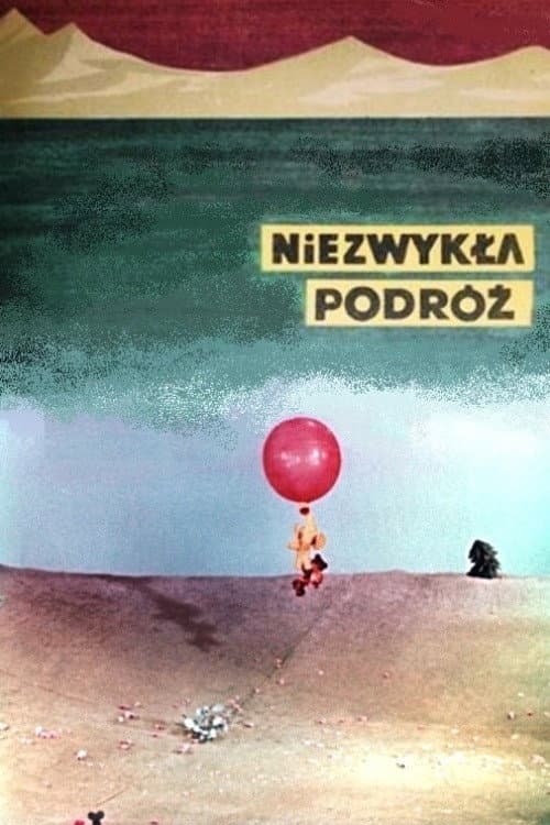 Niezwykła podróż海报