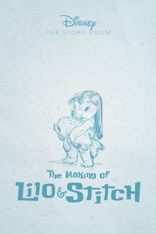The Story Room: The Making of 'Lilo & Stitch'海报