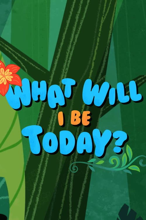 What Will I Be Today?海报