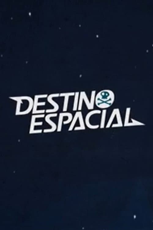 Destino Espacial海报
