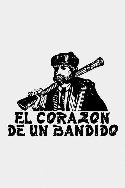 El corazón de un bandido海报
