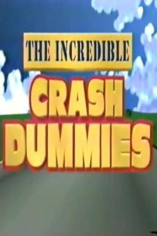 The Incredible Crash Dummies海报