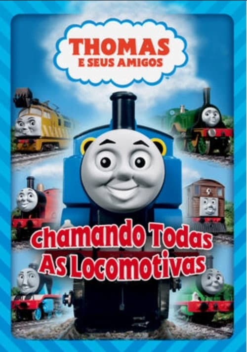 Thomas e Seus Amigos: Chamando Todas As Locomotivas海报