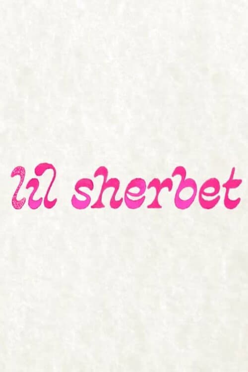 Lil Sherbet海报